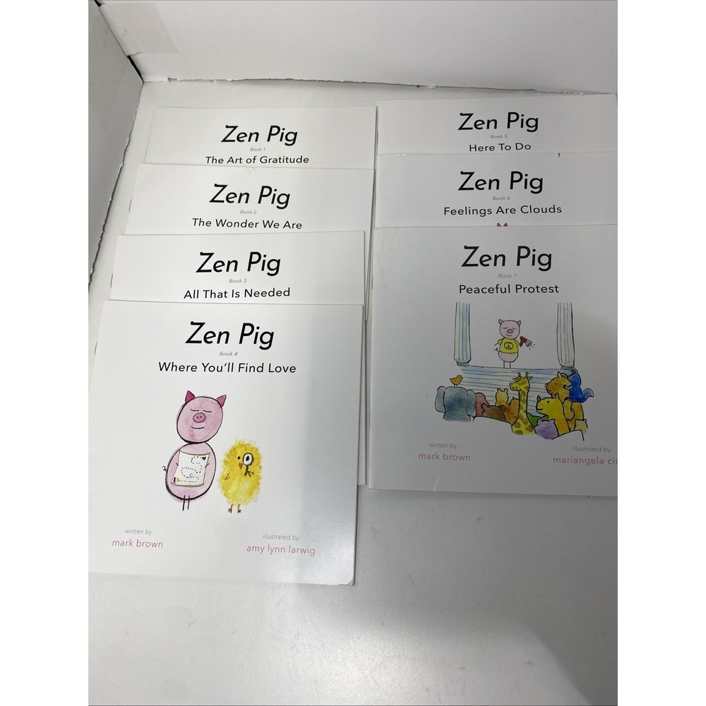 Zen Pig by Mark Brown, Illustrated by Amy Lynn Larwig, Book 1-7 Peaceful Protest
